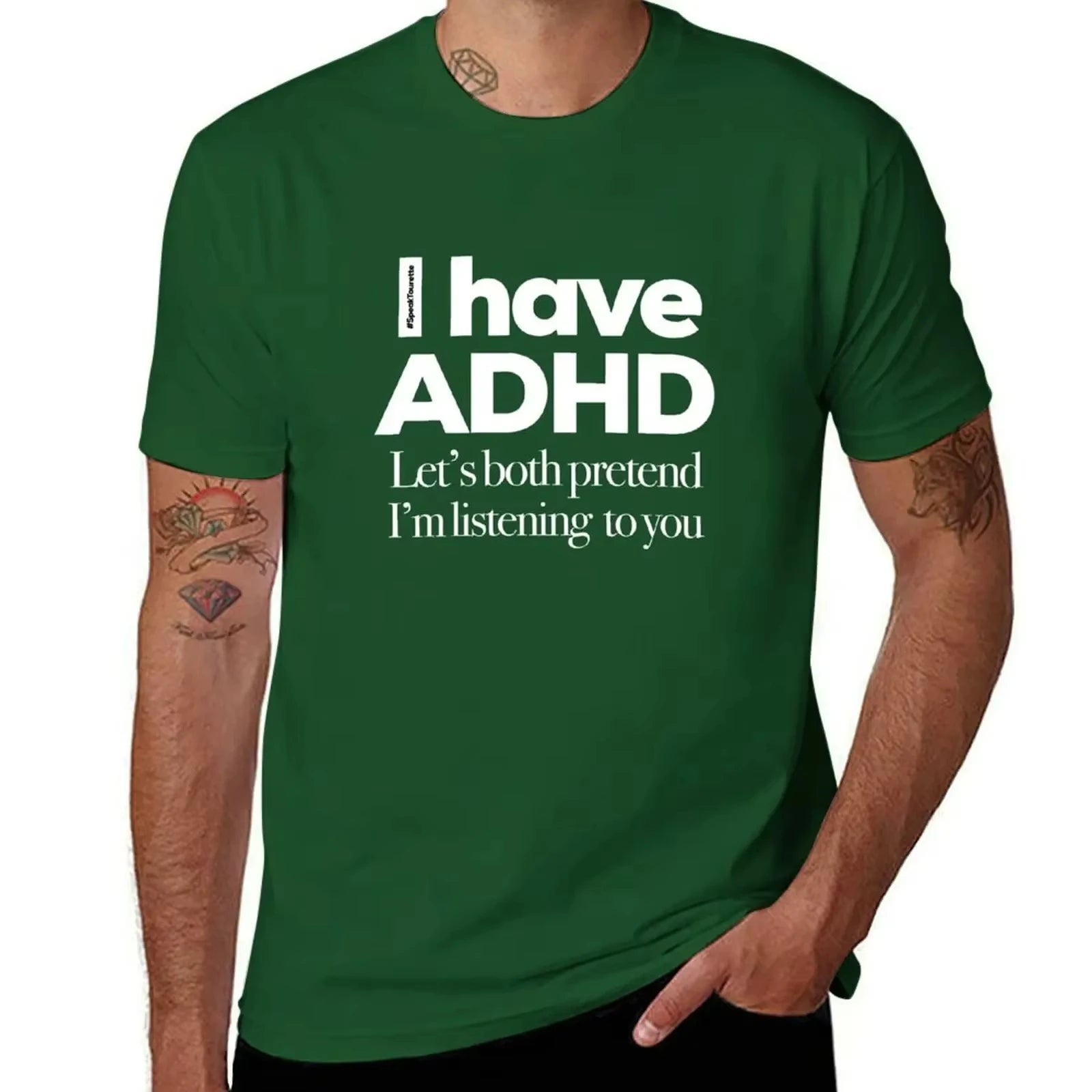 I Have ADHD, Let’s Both Pretend I’m Listening To You - Tee